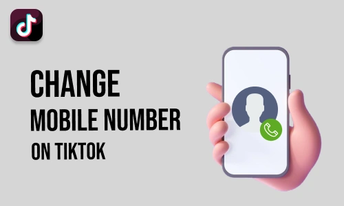 How to Change Mobile Number on Tiktok (with Pictures)